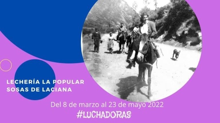 “Lecheras Tsacianiegas” la exposición de Lechería La Popular para conmemorar el 8M.