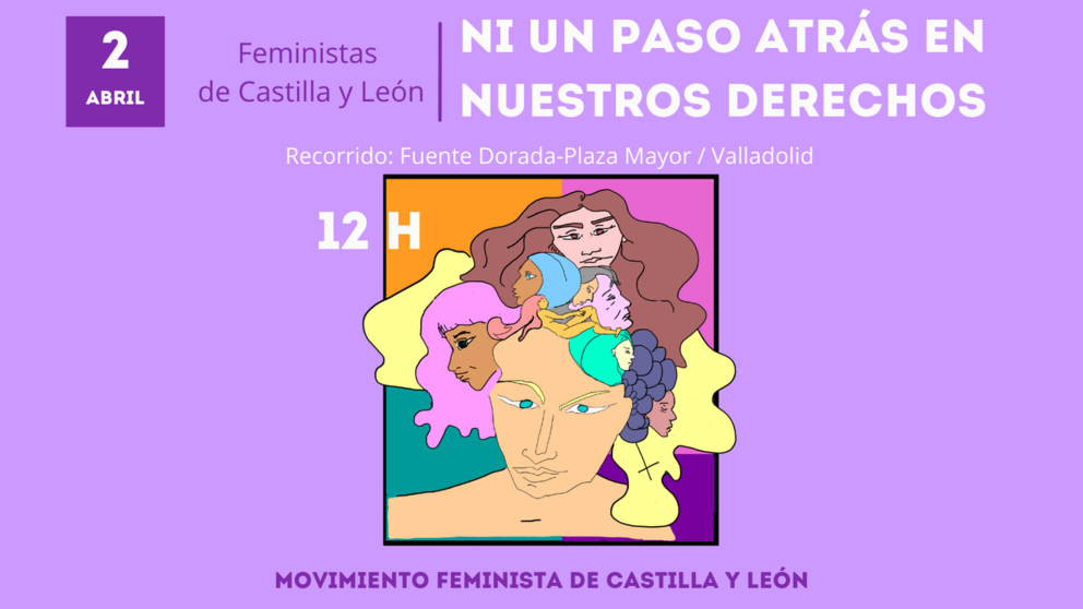 “Ni un paso atrás en nuestros derechos”
Movimiento feministas de Castilla y León