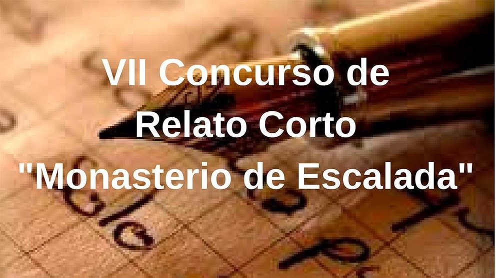 CONVOCATORIA DEL VII CONCURSO DE RELATO CORTO MONASTERIO DE ESCALADA