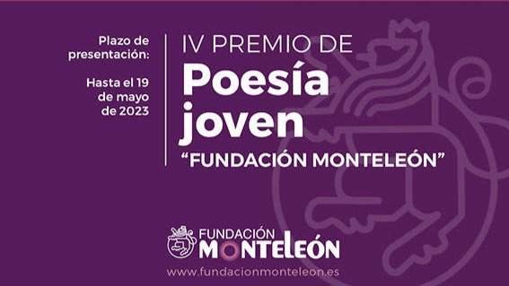 La Fundación MonteLeón inicia la convocatoria de sus
premios literarios con el de Poesía Joven.
