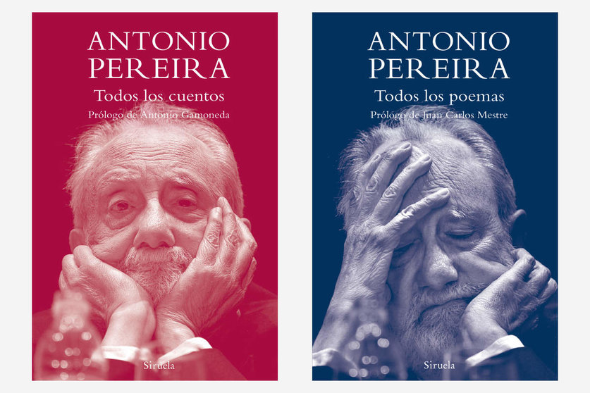 Todos los cuentos. Todos los poemas. Antonio Pererira