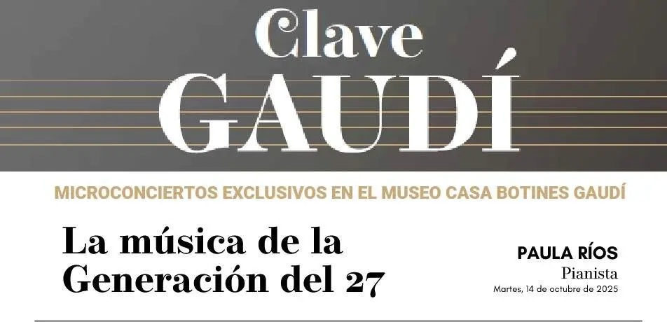 La pianista Paula R&iacute;os interpreta la Generaci&oacute;n del 27 dentro del ciclo "Clave Gaud&iacute;" en Le&oacute;n