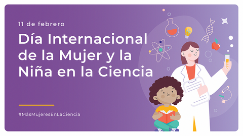 11 de febrero D&iacute;a Internacional de la Mujer y la Ni&ntilde;a en la Ciencia