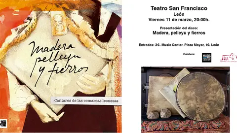 &ldquo;Madera, pelleyu y fierros, cantares de las comarcas leonesas&rdquo;
