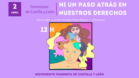 &ldquo;Ni un paso atr&aacute;s en nuestros derechos&rdquo;
Movimiento feministas de Castilla y Le&oacute;n