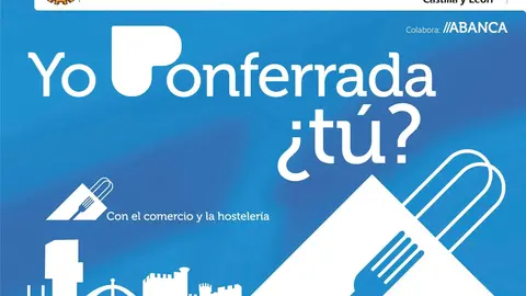 Nueva Campa&ntilde;a de bonos 'Yo Ponferrada, &iquest;t&uacute;?'