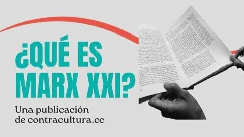 Presentaci&oacute;n de la publicaci&oacute;n Marx XXI: Un proyecto para la formaci&oacute;n y el debate pol&iacute;tico