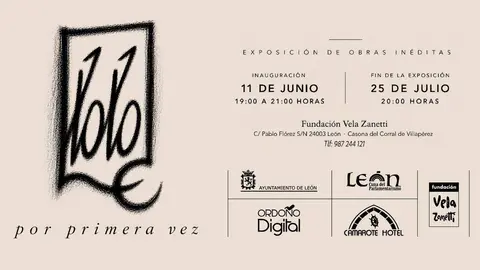 La Fundaci&oacute;n Vela Zanetti inaugura en Le&oacute;n la exposici&oacute;n &ldquo;Lolo: por primera vez&rdquo;, con obras in&eacute;ditas del artista leon&eacute;s